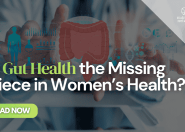 Is Gut Health the Missing Piece in Women’s Health?