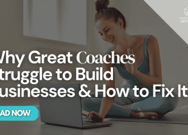 From Passion to Profit: Why Great Coaches Struggle to Build Businesses (And How to Change That)